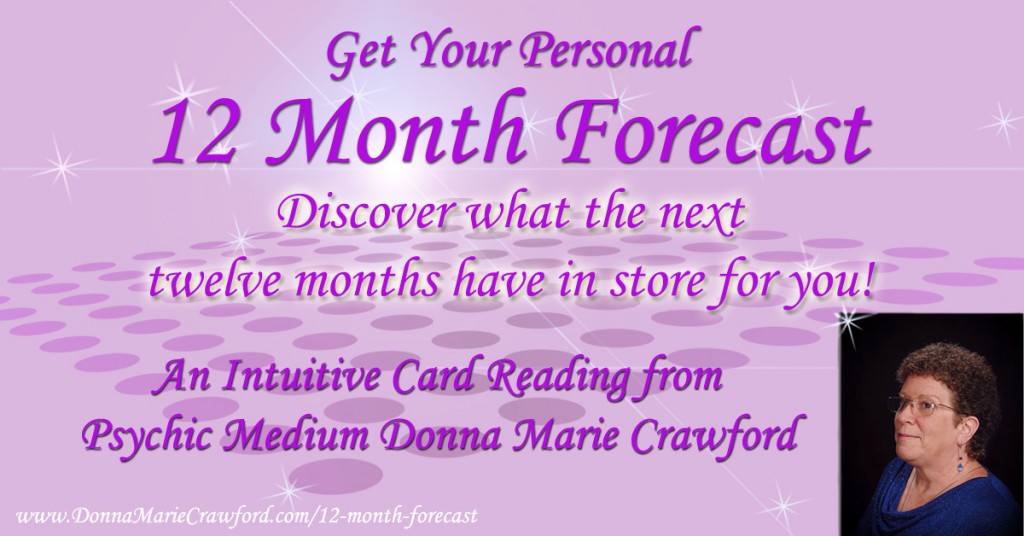 12 month forecast from Psychic Medium Donna Marie Crawford